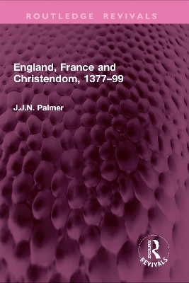 England, France and Christendom, 1377-99