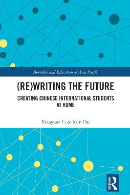 (Re)writing the Future: Creating Chinese International Students at Home