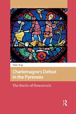 Charlemagne's Defeat in the Pyrenees: The Battle of Rencesvals