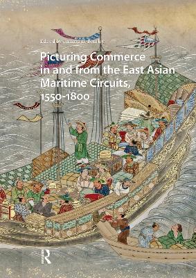 Picturing Commerce in and from the East Asian Maritime Circuits, 1550-1800