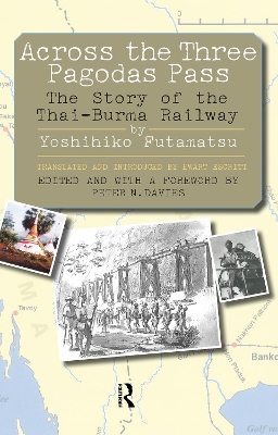 Across the Three Pagodas Pass: The Story of the Thai-Burma Railway