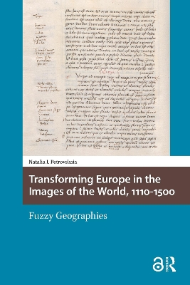 Transforming Europe in the Images of the World, 1110-1500: Fuzzy Geographies