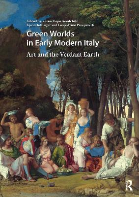Green Worlds in Early Modern Italy: Art and the Verdant Earth