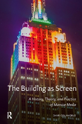 Building as Screen: A History, Theory, and Practice of Massive Media