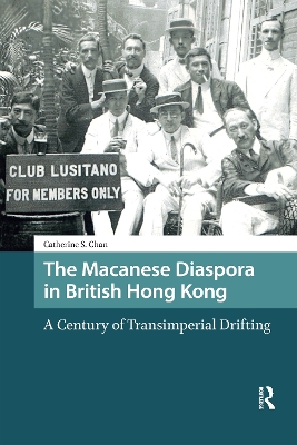 Macanese Diaspora in British Hong Kong: A Century of Transimperial Drifting