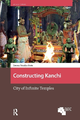 Constructing Kanchi: City of Infinite Temples