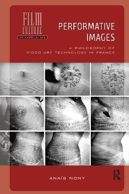 Performative Images: A Philosophy of Video Art Technology in France