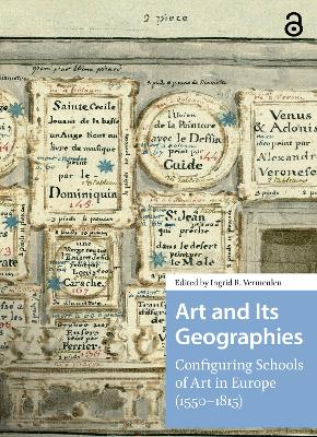 Art and Its Geographies: Configuring Schools of Art in Europe (1550-1815)