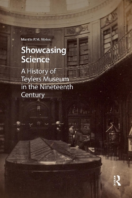 Showcasing Science: A History of Teylers Museum in the Nineteenth Century