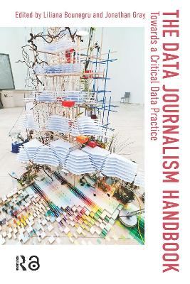 Data Journalism Handbook: Towards A Critical Data Practice