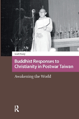 Buddhist Responses to Christianity in Postwar Taiwan: Awakening the World