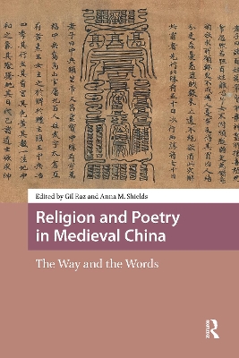 Religion and Poetry in Medieval China: The Way and the Words