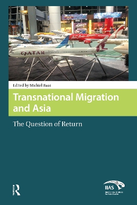 Transnational Migration and Asia: The Question of Return