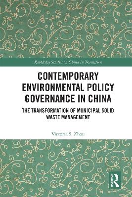 Contemporary Environmental Policy Governance in China: The Transformation of Municipal Solid Waste Management