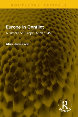 Europe in Conflict: A History of Europe, 1870-1945