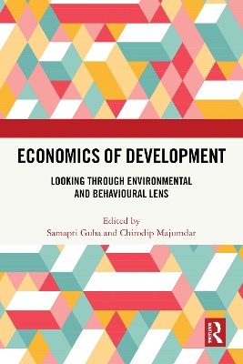 Economics of Development: Looking through Environmental and Behavioural Lens