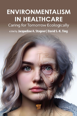 Environmentalism in Healthcare: Caring for Tomorrow Ecologically