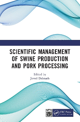Scientific Management of Swine Production and Pork Processing