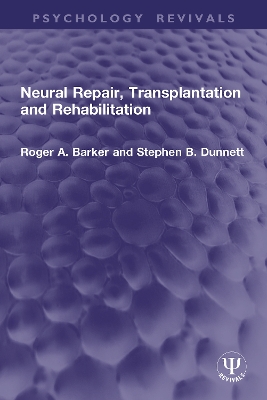 Neural Repair, Transplantation and Rehabilitation