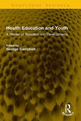Health Education and Youth: A Review of Research and Developments