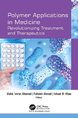 Polymer Applications in Medicine: Revolutionizing Treatment and Therapeutics
