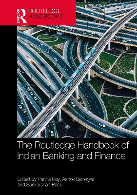 Routledge Handbook of Indian Banking and Finance