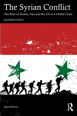 Syrian Conflict: The Role of Russia, Iran and the US in a Global Crisis