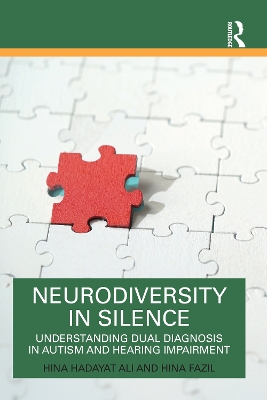 Neurodiversity in Silence: Understanding Dual Diagnosis in Autism and Hearing Impairment