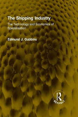 Shipping Industry: The Technology and Economics of Specialisation