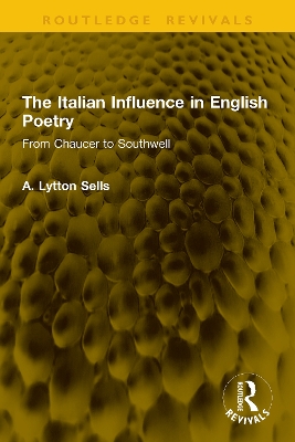 Italian Influence in English Poetry: From Chaucer to Southwell