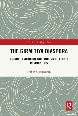 Girmitiya Diaspora: Origins, Evolution and Bonding of Ethnic Communities