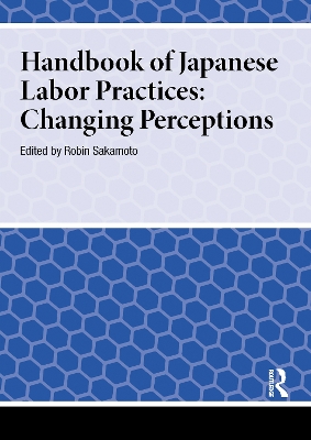 Handbook of Japanese Labor Practices: Changing Perceptions