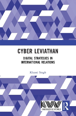 Cyber Leviathan: Digital Strategies in International Relations
