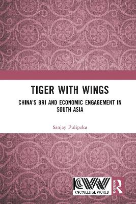 Tiger with Wings: China's BRI and Economic Engagement in South Asia