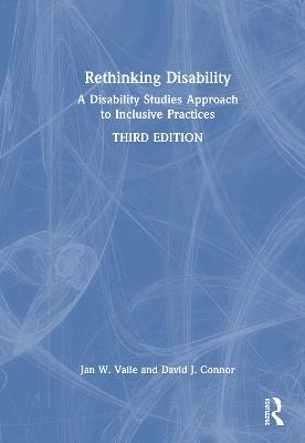 Rethinking Disability: A Disability Studies Approach to Inclusive Practices 3rd edition