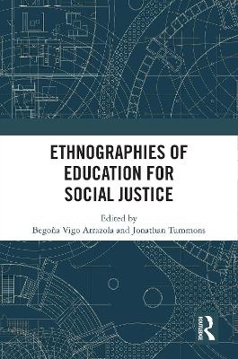 Ethnographies of Education for Social Justice