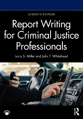 Report Writing for Criminal Justice Professionals 7th edition