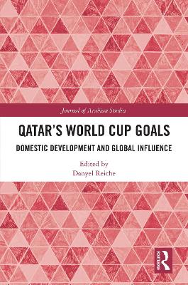 Qatars World Cup Goals: Domestic Development and Global Influence