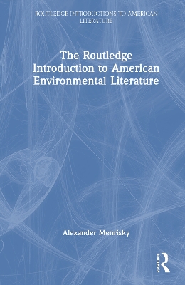 Routledge Introduction to American Environmental Literature
