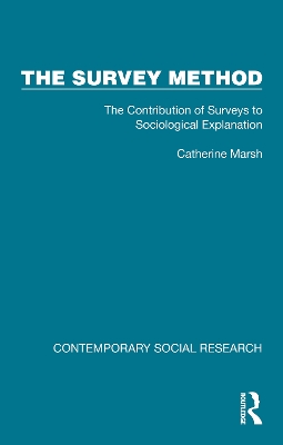 Survey Method: The Contribution of Surveys to Sociological Explanation