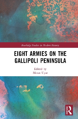 Eight Armies on the Gallipoli Peninsula