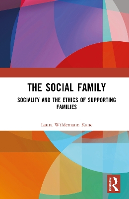 Social Family: Sociality and the Ethics of Supporting Families