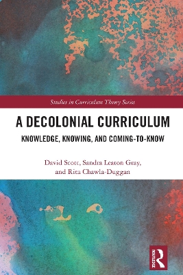 Decolonial Curriculum: Knowledge, Knowing, and Coming-to-Know