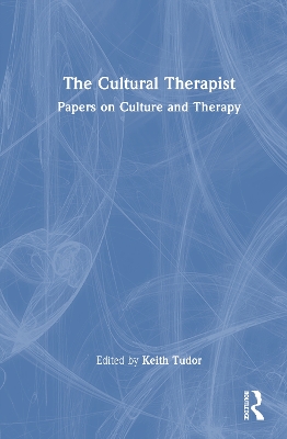 Cultural Therapist: Papers on Culture and Therapy