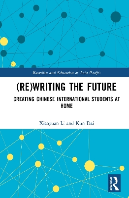 (Re)writing the Future: Creating Chinese International Students at Home
