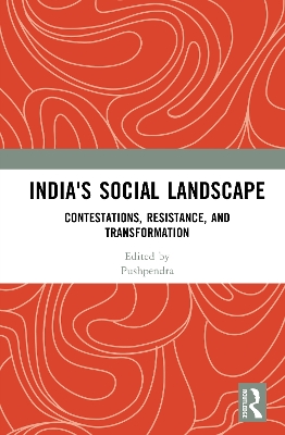 India's Social Landscape: Contestations, Resistance, and Transformation