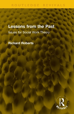 Lessons from the Past: Issues for Social Work Theory