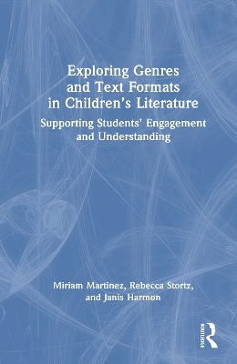 Exploring Genres and Text Formats in Childrens Literature: Supporting Students Engagement and Understanding