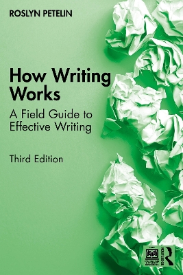 How Writing Works: A Field Guide to Effective Writing 3rd edition