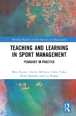 Teaching and Learning in Sport Management: Pedagogy in Practice